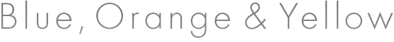 Blue Orange & Yellow